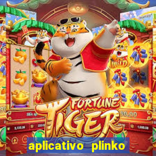 aplicativo plinko paga mesmo